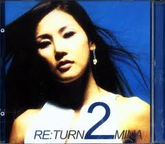 Re_Turn 2 Mina